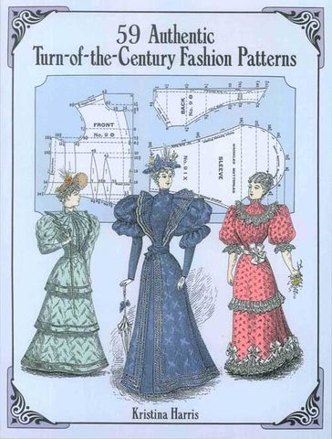 59 Authentic Turn of the Century Fashion Patterns