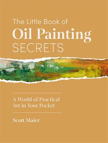The Little Book of Oil Painting Secrets