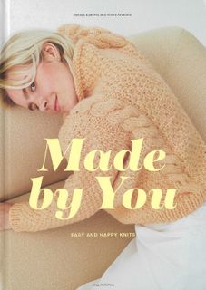 Made by You &ndash; Easy and Happy Knits