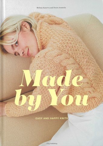 Made by You &ndash; Easy and Happy Knits
