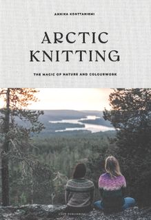 Arctic Knitting &ndash; The Magic of Nature and Colourwork