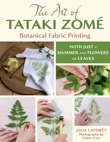 The Art of Tataki Zom&eacute; Botanical Fabric Printing