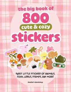 The Big Book of 800 Cute and Cozy Stickers