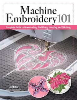 Machine Embroidery 101