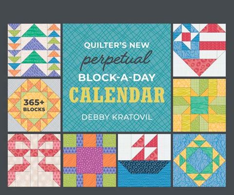 Quilter&rsquo;s NEW Perpetual Block-a-Day Calendar