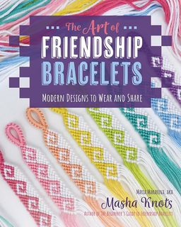 The Art of Friendship Bracelets