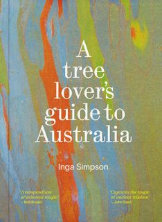 A Tree Lover's Guide to Australia