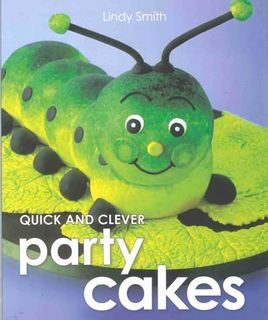 Quick and Clever Party Cakes