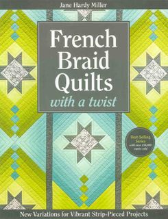 French Braid Quilts with a Twist