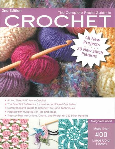 The Complete Photo Guide to Crochet 2nd Edition