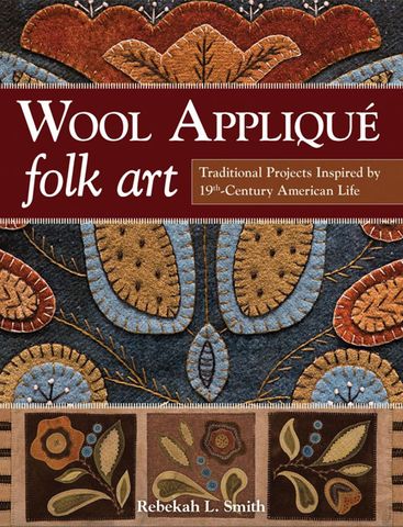 Wool Appliqué Folk Art
