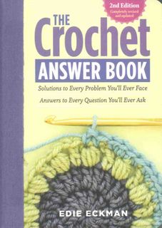 The Crochet Answer Book Second Edition