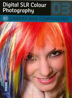 Digital SLR Colour Photography