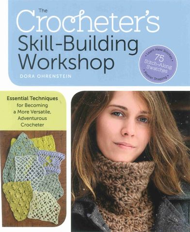 The Crocheter's Skill-Building Workshop
