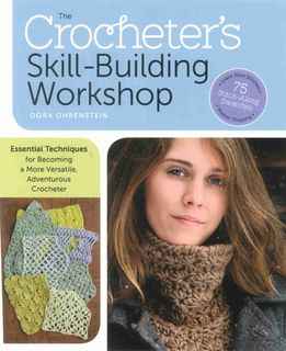 The Crocheter's Skill-Building Workshop