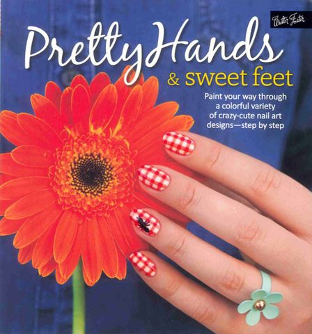 Pretty Hands & Sweet Feet
