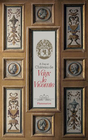 A Day at Chateau de Vaux le Vicomte