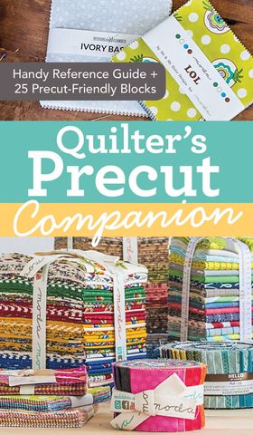 Quilter's Precut Companion