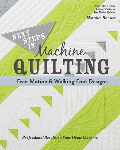 Next Steps in Machine Quilting: Free-Motion & Walking-Foot Designs