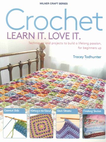 Crochet. Learn It. Love It