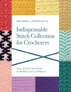 Indispensable Stitch Collection for Crocheters