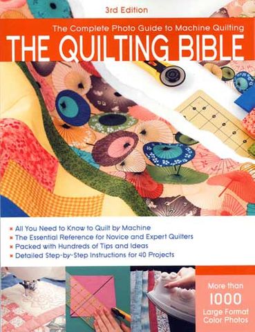 The Quilting Bible 3rd Edition
