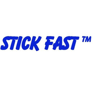 STICK FAST