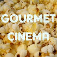 GOURMET CINEMA