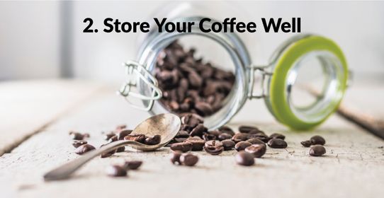 Store Your Coffee Well