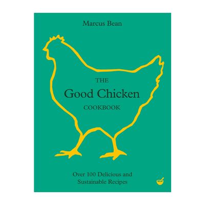 COOKBOOK, THE GOOD CHICKEN COOKBOOK