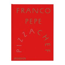COOKBOOK, FRANCO PEPE: PIZZA CHEF