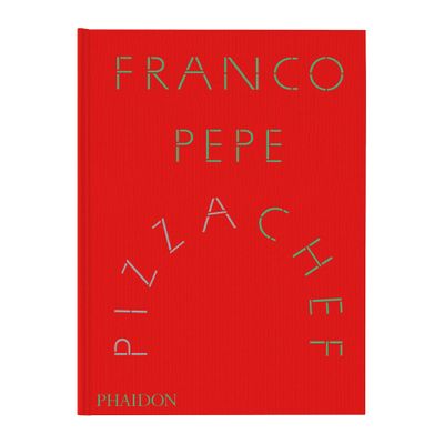 COOKBOOK, FRANCO PEPE: PIZZA CHEF