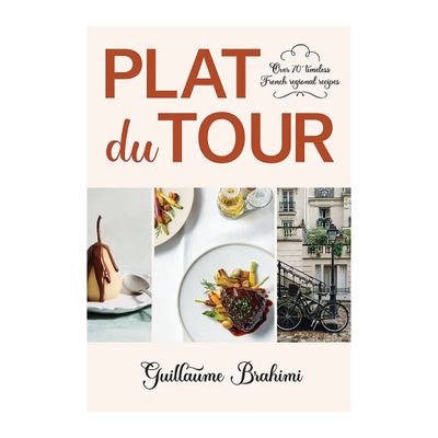 COOKBOOK PLAT DU TOUR GUILLAUME BRAHIMIN