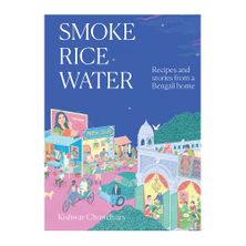 COOKBOOK, SMOKE, RICE, WATER, KISHWAR CHOWDHURY