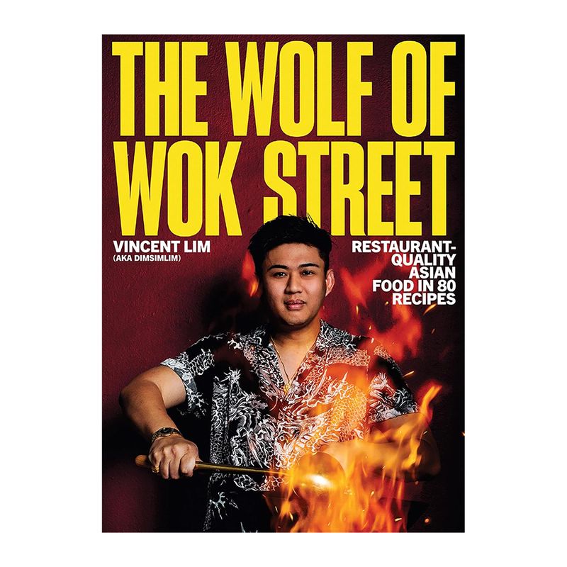 COOKBOOK, THE WOLF OF WOK ST, VINCENT LIM