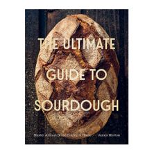COOKBOOK, THE ULTIMATE GUIDE TO SOURDOUGH