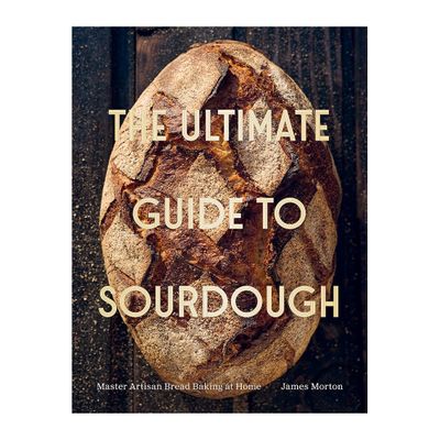 COOKBOOK, THE ULTIMATE GUIDE TO SOURDOUGH