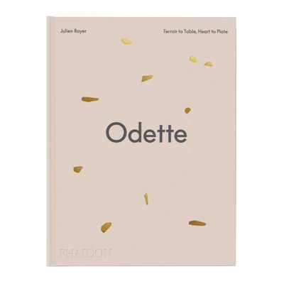 COOKBOOK, ODETTE: TERROIR TO TABLE, HEART TO PLATE