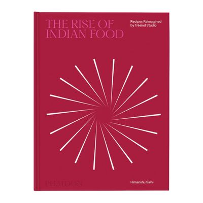 COOKBOOK, THE RISE OF INDIAN FOOD: RECIPES REIMAGINED