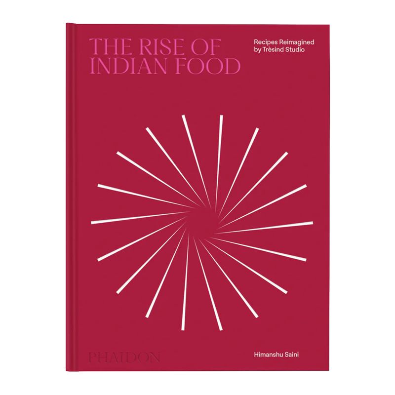 COOKBOOK, THE RISE OF INDIAN FOOD: RECIPES REIMAGINED