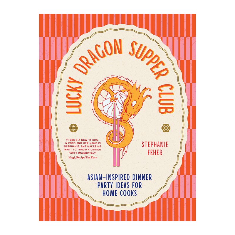 COOKBOOK, LUCKY DRAGON SUPPER CLUB, STEPHANIE FEHER