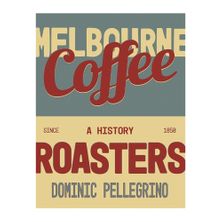 BOOK, MELBOURNE COFFEE ROASTERS, DOMINIC PELLEGRINO