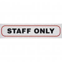 SIGN SELF ADHESIVE ROSEBUD STAFF ONLY