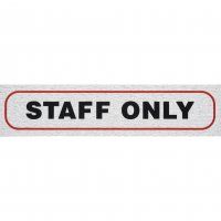 SIGN SELF ADHESIVE ROSEBUD STAFF ONLY