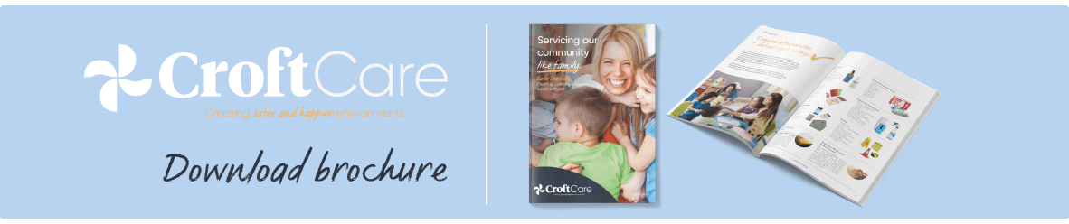 CroftCare Brochure Download Creating Safer Happier Environments