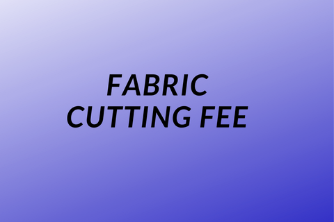 FABRIC CUTTING CHARGE