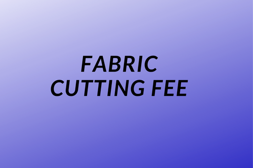 FABRIC CUTTING CHARGE