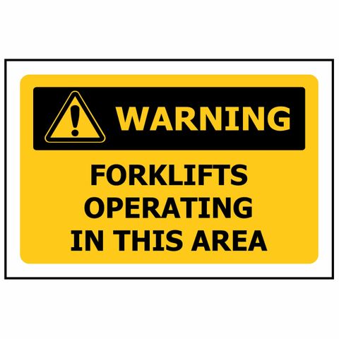 SG WARNING FORKLIFTS OPERATING IN THIS AREA SIGN