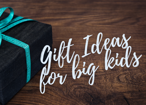 Big Kids Gift Ideas