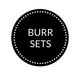 BURR SETS